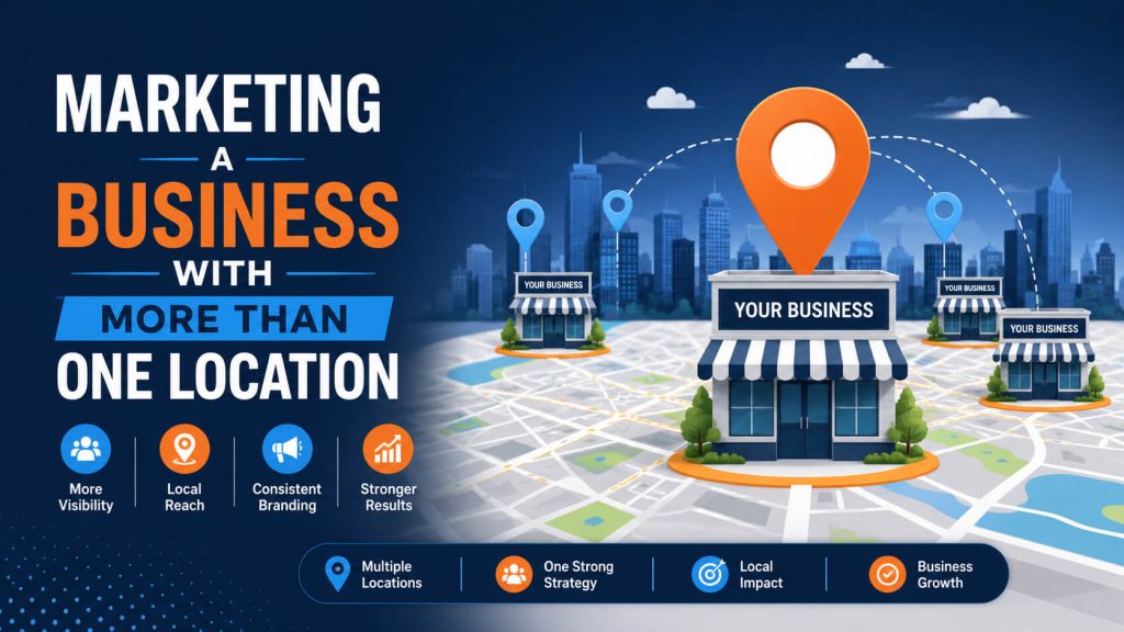 Marketing a Business With More Than One Location