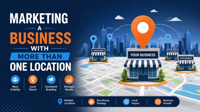 Marketing a Business With More Than One Location